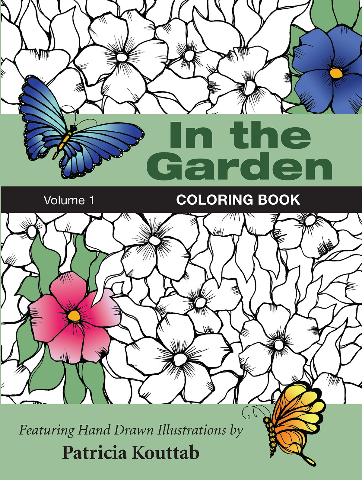 In the Garden Coloring Book Volume 1 by Patricia Kouttab